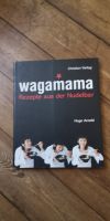 Wagamama - Kochbuch - Rezepte aus der Nudelbar Kr. Altötting - Burghausen Vorschau