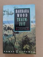 Barbara Wood - Traumzeit - Roman - 573 Seiten München - Schwabing-West Vorschau