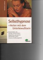 Selbsthypnose ~ Heilen mit dem Unterbewußtsein ~  Leibold Baden-Württemberg - Bad Mergentheim Vorschau