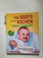 Kochbuch für Babys kochen, leicht gemacht Nordwestmecklenburg - Landkreis - Kalkhorst Vorschau