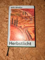 Herbstlicht, Eine Wanderung nach Italien, Willi Winkler Niedersachsen - Wennigsen Vorschau