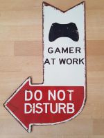 Blechschild Gamer at work - do not disturb Hessen - Kriftel Vorschau