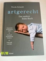 Nicola Schmidt - Artgerecht Das andere Babybuch Nordrhein-Westfalen - Odenthal Vorschau
