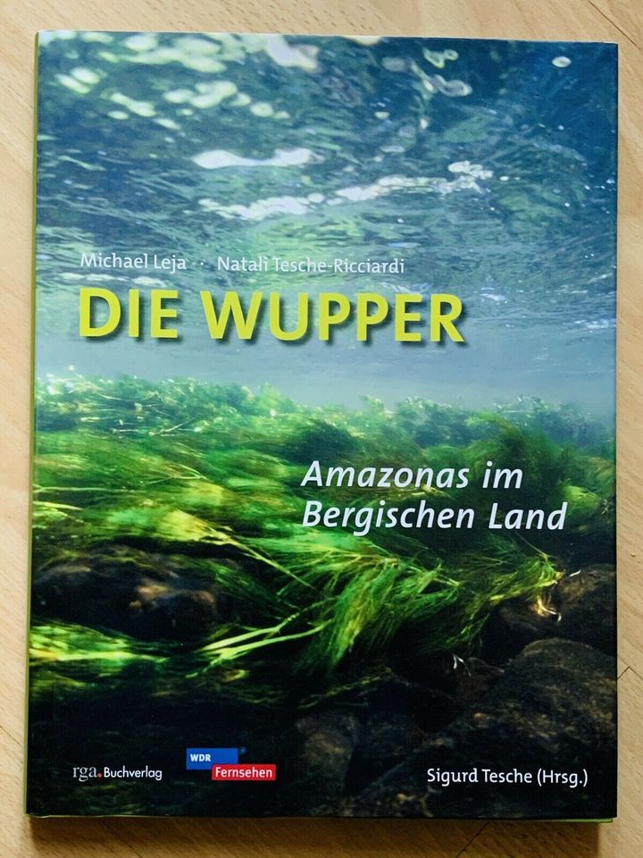 DIE WUPPER - Amazonas im Bergischen Land - Tesche/ Leja in Lünen