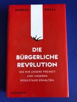 Markus Krall Die Bürgerliche Revolution Düsseldorf - Düsseltal Vorschau