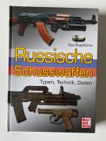 Buch Shaydurov - Russische Schusswaffen: Typen.Technik.Daten Bayern - Ingolstadt Vorschau