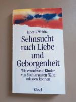 Sehnsucht nach Liebe und Geborgenheit Janet Woititz Baden-Württemberg - Vörstetten Vorschau