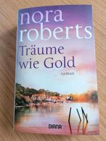 Taschenbuch "Träume wie Gold" Roman von Nora Roberts München - Au-Haidhausen Vorschau