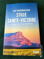Cay Rademacher, Stille Sainte-Victoire, Krimi Provence Frankreich Niedersachsen - Goslar Vorschau