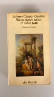 Buch „ Reise durch Italien im Jahre 1740 „; GOETHE, Johann Casper Lindenthal - Köln Sülz Vorschau