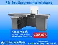 Kassentisch 2,9 m, Linksband, Warenwanne schmal, Kassentische, Supermarkt, Ladeneinrichtung, Kiosk Nordrhein-Westfalen - Mülheim (Ruhr) Vorschau