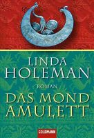 Linda Holeman - Das Mondamulett - Roman - Goldmann Nordrhein-Westfalen - Dülmen Vorschau