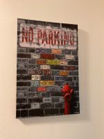 Leinwand Bild „no Parking“ 60 cm x 40cm, sehr guter Zustand Hessen - Fritzlar Vorschau