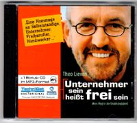 Unternehmer sein heißt frei sein - Hörbuch 1 MP3 CD - Theo Lieven Nordrhein-Westfalen - Kerken Vorschau