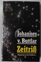 Zeitriß; Johannes von Buttlar, Begegnung mit dem Unfaßbaren, Rheinland-Pfalz - Neustadt an der Weinstraße Vorschau