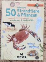 50 heimische Strandtiere & Pflanzen entdecken und bestimmen Bielefeld - Schildesche Vorschau
