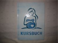 Notiz/Tagebuch KURSBUCH Schwangerschaft/Geburt/Baby Hessen - Seligenstadt Vorschau