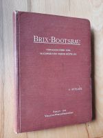 Brix-Bootsbau 4. Auflage Berlin 1911 Niedersachsen - Bad Eilsen Vorschau