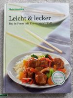 Thermomix Kochbuch Leicht & Lecker TM 5 TM 6 Nordrhein-Westfalen - Pulheim Vorschau