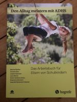 ADHS Das Arbeitsbuch für Eltern von Schulkindern NEU Nordrhein-Westfalen - Korschenbroich Vorschau