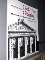 Gelebter Glaube Ende 2. Weltkrieg Bistum Berlin Wolfgang Knauft Berlin - Pankow Vorschau