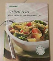 Einfach lecker Thermomix Kochbuch TM5 TM6 TM31 Nordrhein-Westfalen - Holzwickede Vorschau