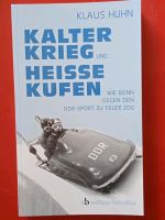 Klaus Huhn: Kalter Krieg und heiße Kufen / Sport DDR - BRD Hessen - Aßlar Vorschau