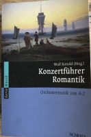 B1131 - Konzertführer Romantik - Orchestermusik von A-Z - Wulf Ko Nordrhein-Westfalen - Schleiden Vorschau