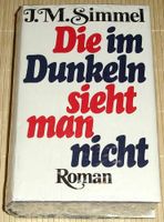 J.M.Simmel, originalverschweißt. Die im Dunkeln sieht man nicht Nordrhein-Westfalen - Hürth Vorschau