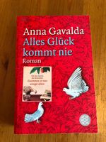 Alles Glück kommt nie ,Anna Gavalda Baden-Württemberg - Bollschweil Vorschau