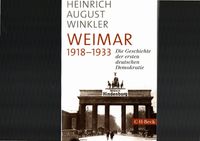 Heinrich August Winkler : Weimar 1918 - 1933 Saarland - Homburg Vorschau