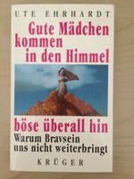 Gute Mädchen kommen in den Himmel/böse überall hin Roman Hessen - Neu-Anspach Vorschau