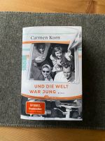 Carmen Korn Roman „Und die Welt war jung“ Band 1 /3-Städte-Saga Baden-Württemberg - Gaggenau Vorschau