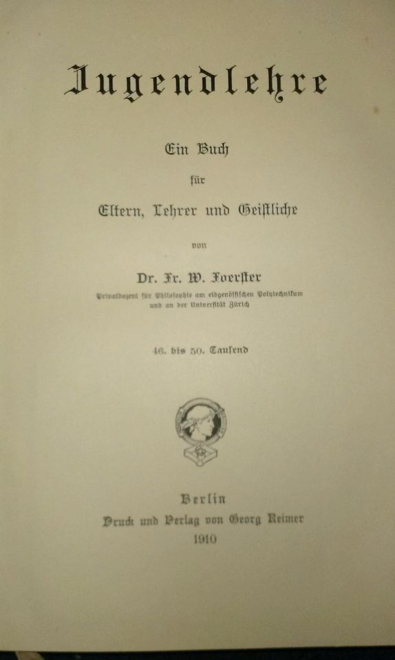 Foerster, Jugendlehre Ein Buch Für Eltern Lehrer und Geistl 1910 in Köln