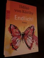 Endlich ! von Ildikó von Kürthy  Preis 1,50 Euro Baden-Württemberg - Neidlingen Vorschau