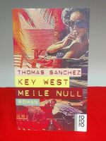 Key West Meile null Roman von Thomas Sanchez Rowohlt Verlag 1994 Schleswig-Holstein - Flintbek Vorschau