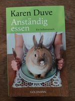 Anständig essen - ein Selbstversuch, Karen Duve Nordrhein-Westfalen - Siegburg Vorschau