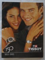 Prospektbuch "150 Jahre Tissot" von 2003 - 82 Seiten! Niedersachsen - Norden Vorschau