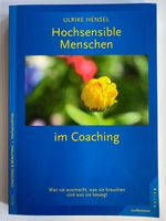 Ulrike Hensel: Hochsensible Menschen im Coaching, Neu Stuttgart - Stuttgart-West Vorschau