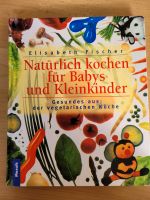 Kochbuch Vegetarisch Babys und Kleinkinder Düsseldorf - Heerdt Vorschau