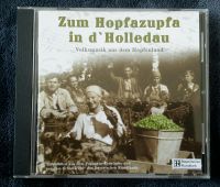 Zum Hopfazupfa in d' Holledau • Volksmusik aus dem Hopfenland• CD Bayern - Geisenfeld Vorschau