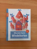 Wunderbare Windeltorten,  Bastelbuch, TOPP Nordrhein-Westfalen - Burscheid Vorschau