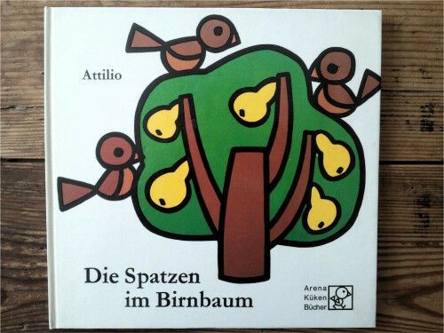 Die Spatzen im Birnbaum von Attilio 1974 (Bilderbuch) in Berlin