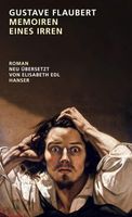 Gustave Flaubert - Memoiren eines Irren Berlin - Pankow Vorschau