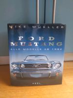 Ford Mustang, Mike Mueller, Buch Bildband, Alle Modelle 1964 München - Ramersdorf-Perlach Vorschau