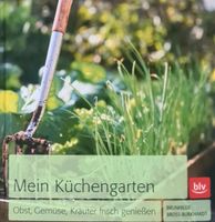 Mein Küchengarten - Obst, Gemüse, Kräuter frisch genießen Niedersachsen - Bad Zwischenahn Vorschau