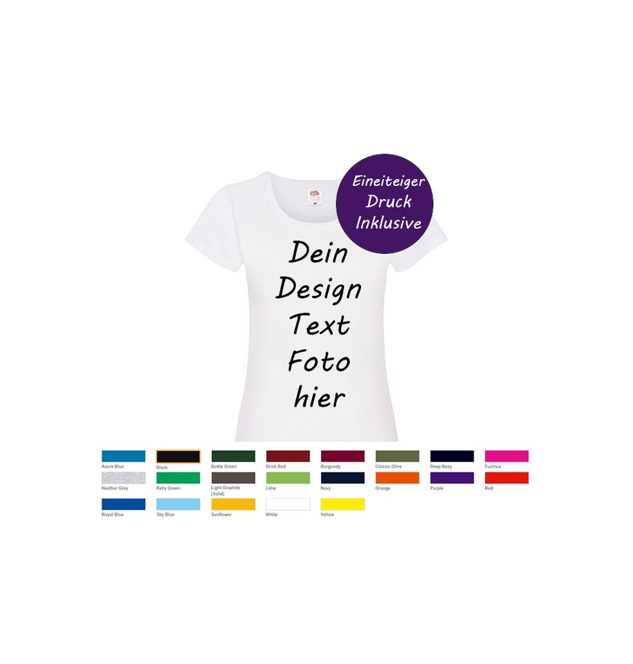 Frauen T-Shirt bedrucken mit Foto , Logo, Text oder Wunschmotiv in Binau