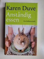 Karen Duve Anständig essen Ein Selbstversuch • gebundene Ausgabe Pankow - Prenzlauer Berg Vorschau