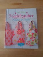 Nadelzauber Nähen Nähideen Buch Anleitung Handarbeit Schleswig-Holstein - Kaltenkirchen Vorschau