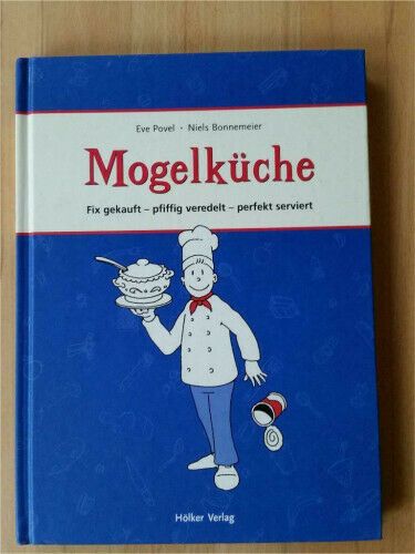 Buch "Mogelküche-fix gekauft, pfiffig veredelt, perfekt serviert" in Wassenberg